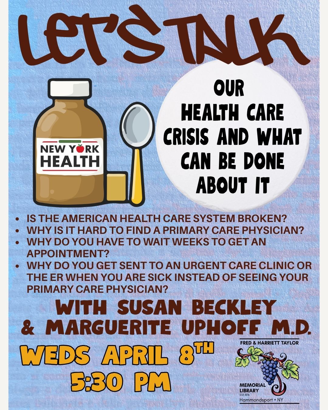 poster for a talk on weds April 8th at 5:30pm about our Health Care crisis and what can be done about it