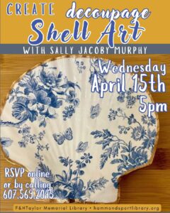 poster for a class on Weds April 15 at 5pm with Sally to learn to decoupage seashells