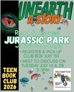 poster for summer teen book club reading jurassic park and meeting july 14 & 28 from 2-3pm