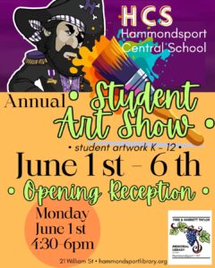 poster for the annual student art show , grades k-12, from the Hammondsport Central School to be held June 1-6 at the library
