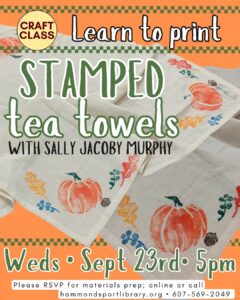 poster for a craft class on Weds Sept 23 at 5pm with Sally to create your own hand-stamped tea towels