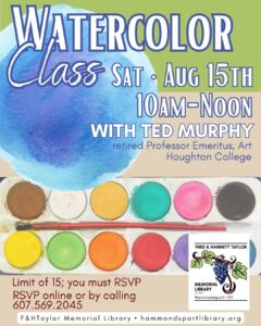 poster for a Watercolor Class on Sat Aug 15th at 10 am with Ted Murphy