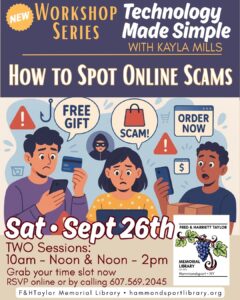poster for a new workshop series on Technology Made Simple. First session is How to Spot Online Scams on Sat Sept 26 from 10am-Noon or Noon-2pm (choose a session)